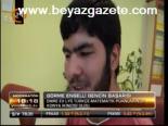 Görme Engelli Gencin Başarısı