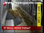 Et Bolsa Neden Pahalı?
