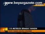 110 Metrelik Binada Yangın