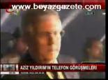 Aziz Yıldırım'ın Telefon Görüşmeleri