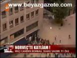 Norveç'te Katliam: 91 Ölü