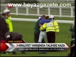 Kraliyet Yarışında Talihsiz Kaza