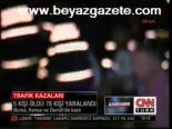 Trafik Kazları: 5 Ölü, 78 Yaralı