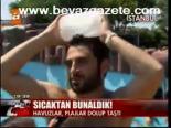Sıcaktan Bunaldık!