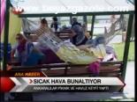 Sıcak Hava Bunaltıyor