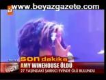 Amy Winehouse Öldü