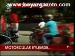 Motorcular Eylemde...