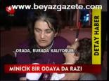Minicik Bir Odaya Da Razı