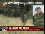 Gata'dan Acı Haber