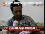 Efe Bebek Nasıl Kurtuldu?