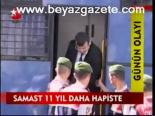 Samast 11 Yıl Daha Hapiste
