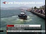 İzmir'de Vapur Kazası