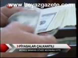 Piyasalar Çalkantılı