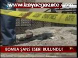 Bomba Şans Eseri Bulundu!