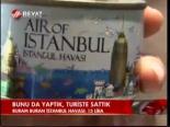 Bunu Da Yaptık, Turiste Sattık