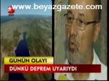 Dünkü Deprem Uyarıydı