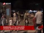 Marmara 5.2 İle Sallandı
