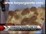 Ramazan Pidesine Zam Yok