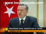 Erdoğan'dan Sarkisyan'a Tepki