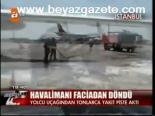 Havalimanı Faciadan Döndü