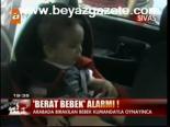 Berat Bebek Alarmı!