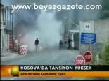 Kosova'da Tansiyon Yüksek