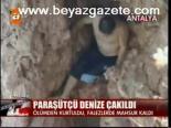 Paraşütçü Denize Çakıldı