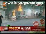 Kosova'da Çatışma!