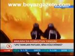 Ankara'da Korkutan Yangın!