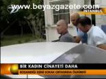 Bir Kadın Cinayeti Daha
