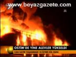 Ostim'de Yine Alevler Yükseldi