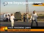 Polis Panzerine Çarptı