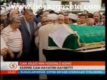 Can Ailesi'nin Hüzünlü Günü