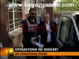 Operasyona Ne Dediler?