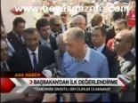 Başbakan'dan İlk Değerlendirme
