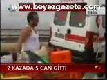 2 Kazada 5 Can Gitti