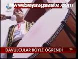 Davulcular Böyle Öğrendi