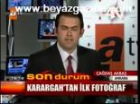 Karargah'tan İlk Fotoğraf