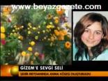 Gizem'e Sevgi Seli