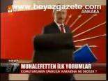 Muhalefetten İlk Yorumlar
