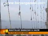 Mahyalar Ramazan'a Hazır