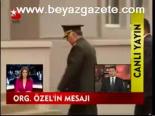 Org. Özel'in Mesajı