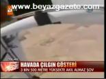 Havada Çılgın Gösteri