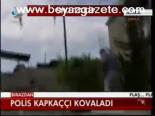 Polis Kapkaççı Kovaladı
