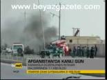 Afganistan'da Kanlı Gün