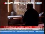 Onbir Ayın Sultanı Ramazan Başlıyor