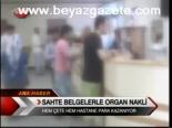Sahte Belgelerle Organ Nakli