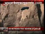 500 Metreden Fırat Nehrine Atladılar