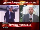 Chp'yi İkna Etme Planları