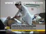 Sağlıkta Yeni Düzenleme